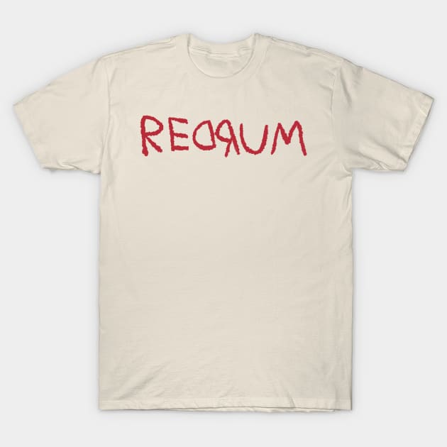 Redrum T-Shirt by starwilliams